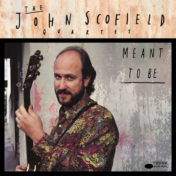 JOHN SCOFIELD - Meant To Be (Blue Note Classic Vinyl Series) - 2LP - Deluxe 180g Vinyl [MAR 20]
