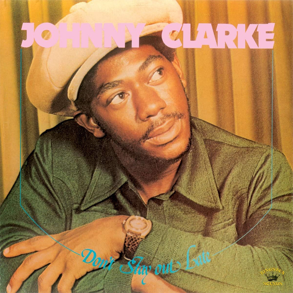 JOHNNY CLARKE - Don’t Stay Out Late (Repress) - LP - Vinyl [DEC 6]