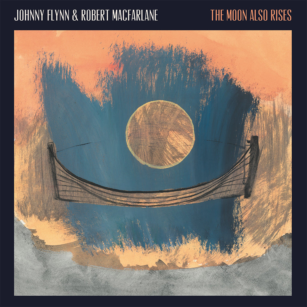 JOHNNY FLYNN & ROBERT MACFARLANE - The Moon Also Rises - LP - Vinyl - Dinked Edition #260 [NOV 10]