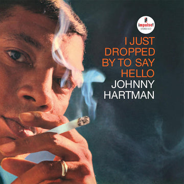 JOHNNY HARTMAN - I Just Dropped Bye To Say Hello (Verve By Request Series) - LP - Deluxe 180g Vinyl