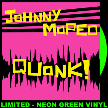 JOHNNY MOPED - Quonk! - LP - Neon Green Vinyl