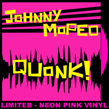 JOHNNY MOPED - Quonk! - LP - Neon Pink Vinyl