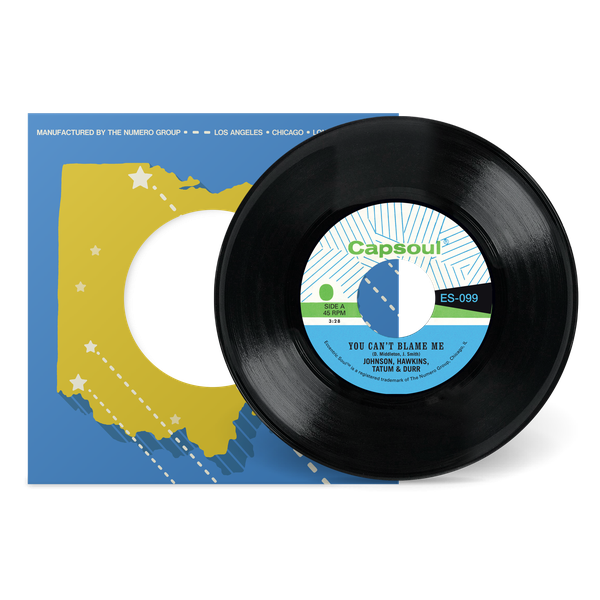 JOHNSON, HAWKINS, TATUM & DURR - You Can't Blame Me  b/w  You're All I Need To Make It - 7'' - Black Vinyl [JUL 25]