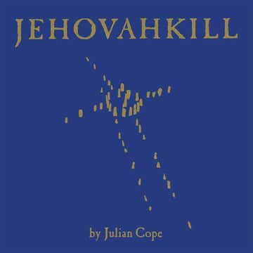 JULIAN COPE - Jehovahkill (Reissue with Etching on Side D) - 2LP - Vinyl