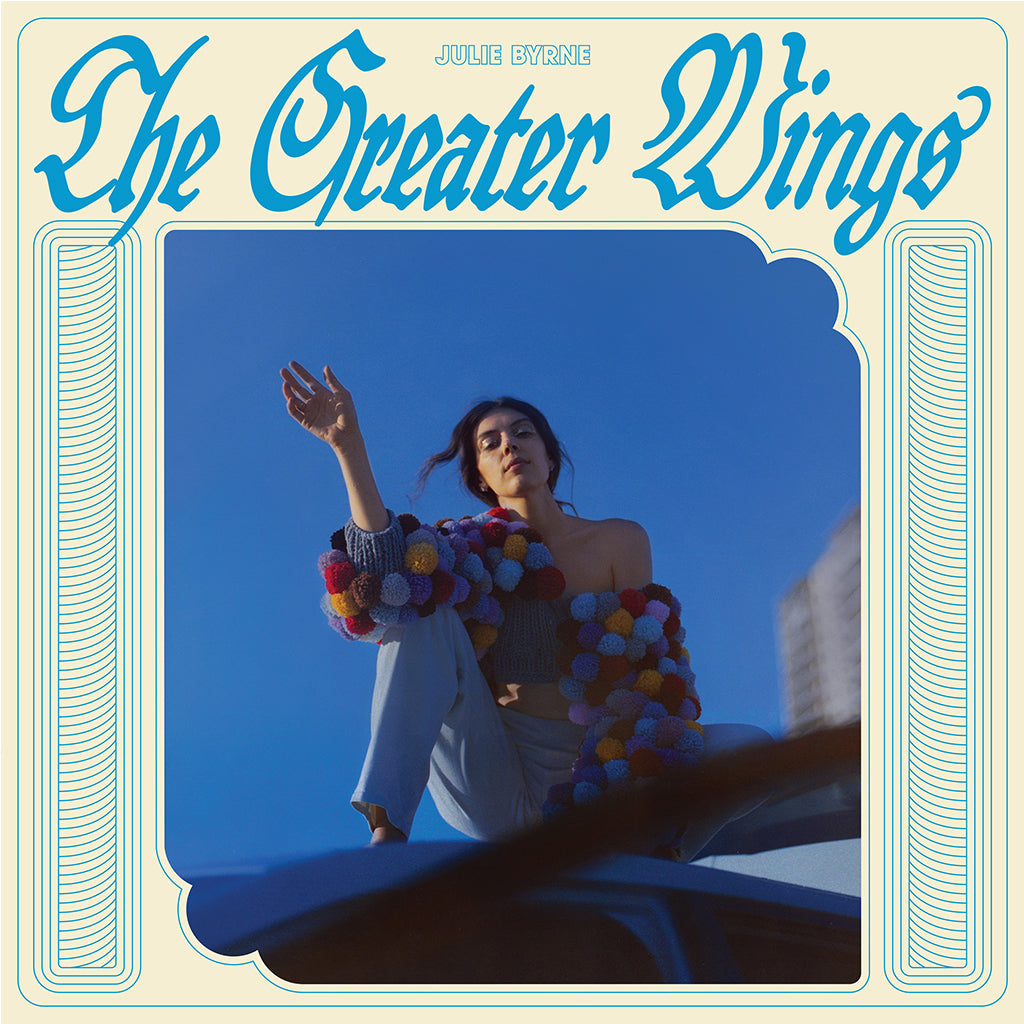 JULIE BYRNE - The Greater Wings - LP - Sky Blue Vinyl