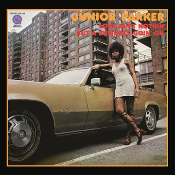 JUNIOR PARKER - Love Ain't Nothing But A Business Goin' On (Mr Bongo Reissue) - LP - Vinyl