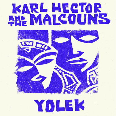 Karl Hector And The Malcouns - Yolek