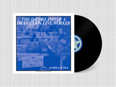 KARMA SUTRA - The Daydreams Of A Production Line Worker (Reissue) - LP - Vinyl