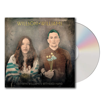 KATHRYN WILLIAMS & WITHERED HAND - Willson Williams - CD