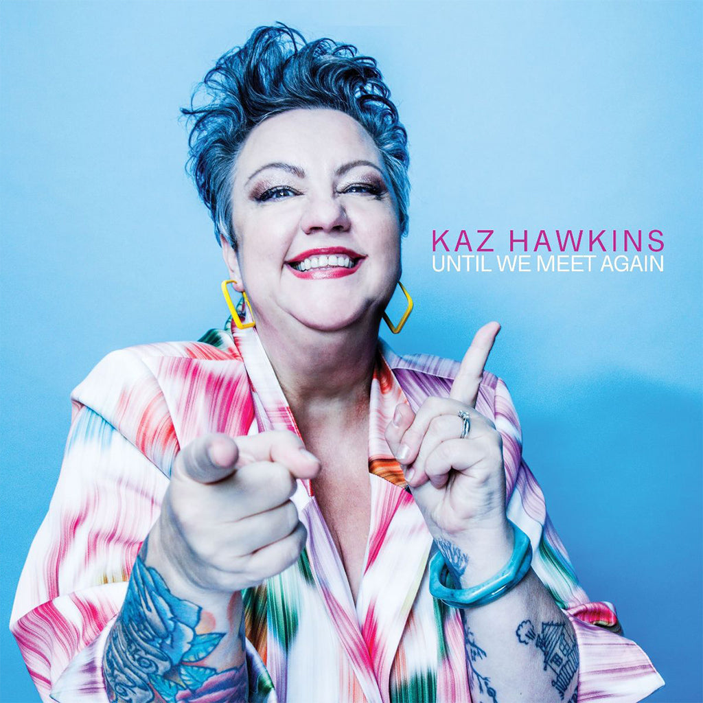 KAZ HAWKINS - Until We Meet Again - LP - Blue Vinyl [JUN 30]