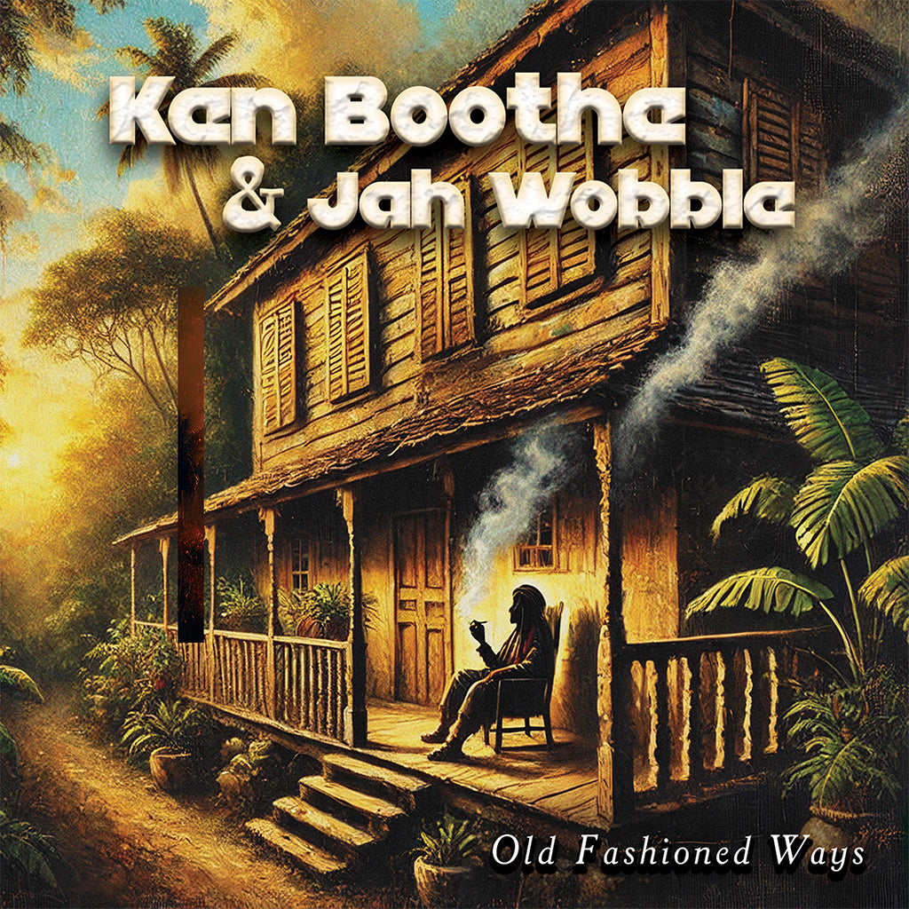 KEN BOOTHE & JAH WOBBLE - Old Fashioned Ways - CD [JUN 27]