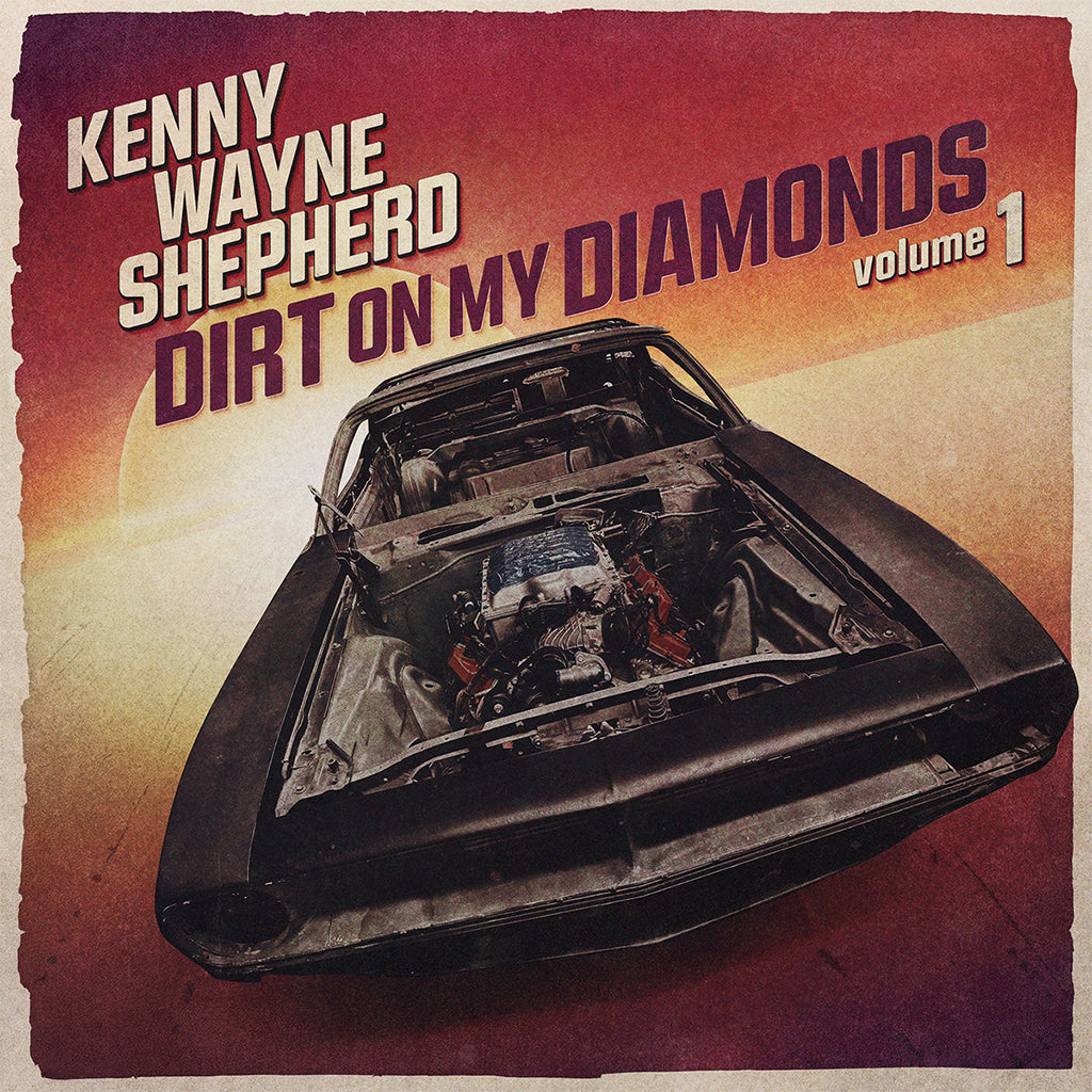 KENNY WAYNE SHEPHERD - Dirt On My Diamonds Vol. 1 - LP - Vinyl