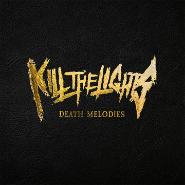 KILL THE LIGHTS - Death Melodies - LP - Vinyl