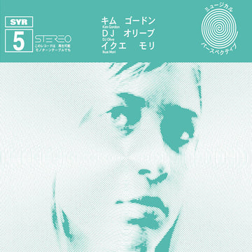 KIM GORDON / IKUE MORI / DJ OLIVE - SYR5  - 2LP - Vinyl [APR 4]