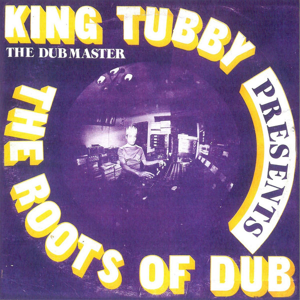 KING TUBBY - Presents…. The Roots Of Dub (Repress) - LP - Vinyl
