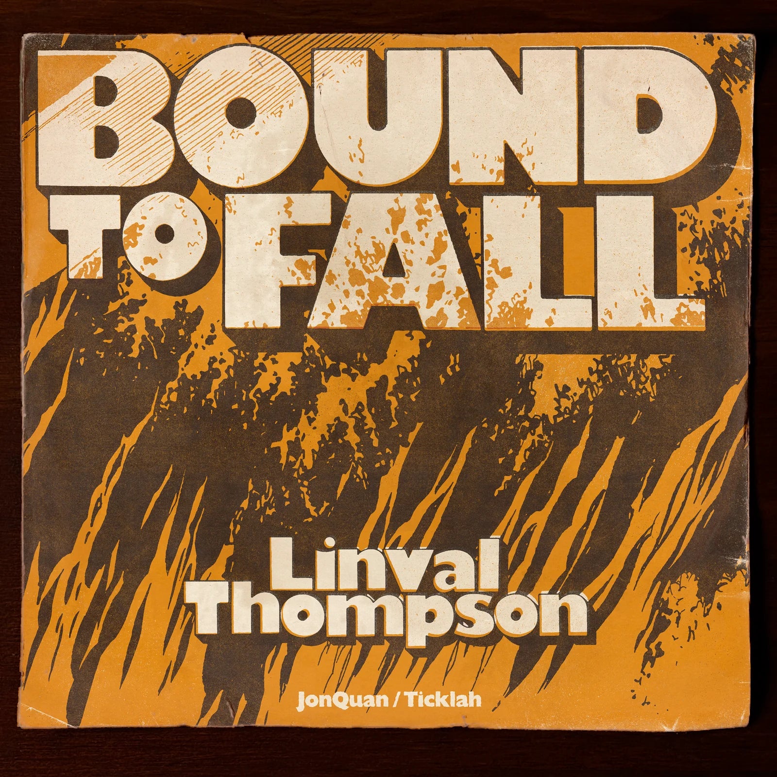 LINVAL THOMPSON, JONQUAN, TICKLAH - Bound To Fall - 7" - Vinyl
