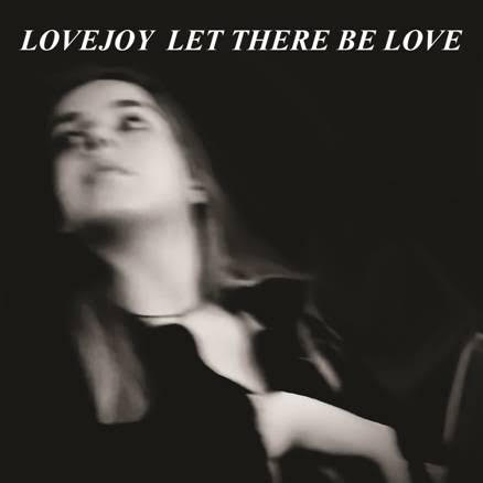 LOVEJOY - Let There Be Love - 7" - Vinyl [ARP 11]