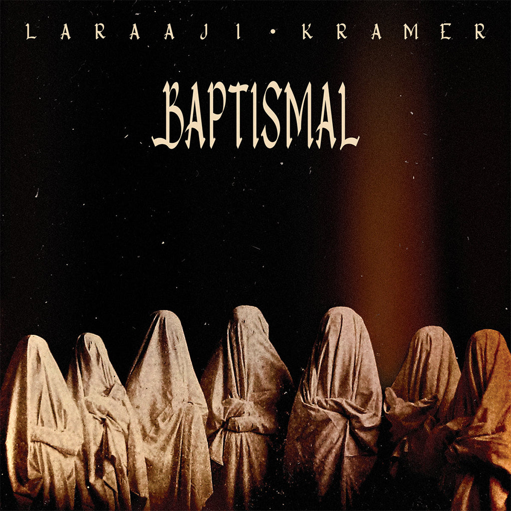 LARAAJI & KRAMER - Baptismal - LP - Crystal Clear Vinyl [JUN 2]