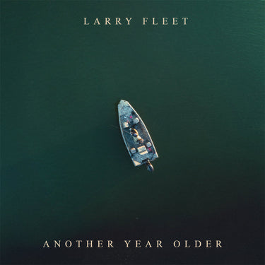 LARRY FLEET - Another Year Older - LP - 'Green Marble' Vinyl [FEB 13]