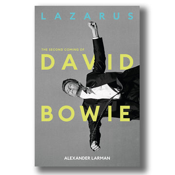 ALEXANDER LARMAN - Lazarus: The Second Coming Of Bowie (Signed Copy) - Hardcover Book [JAN 2]