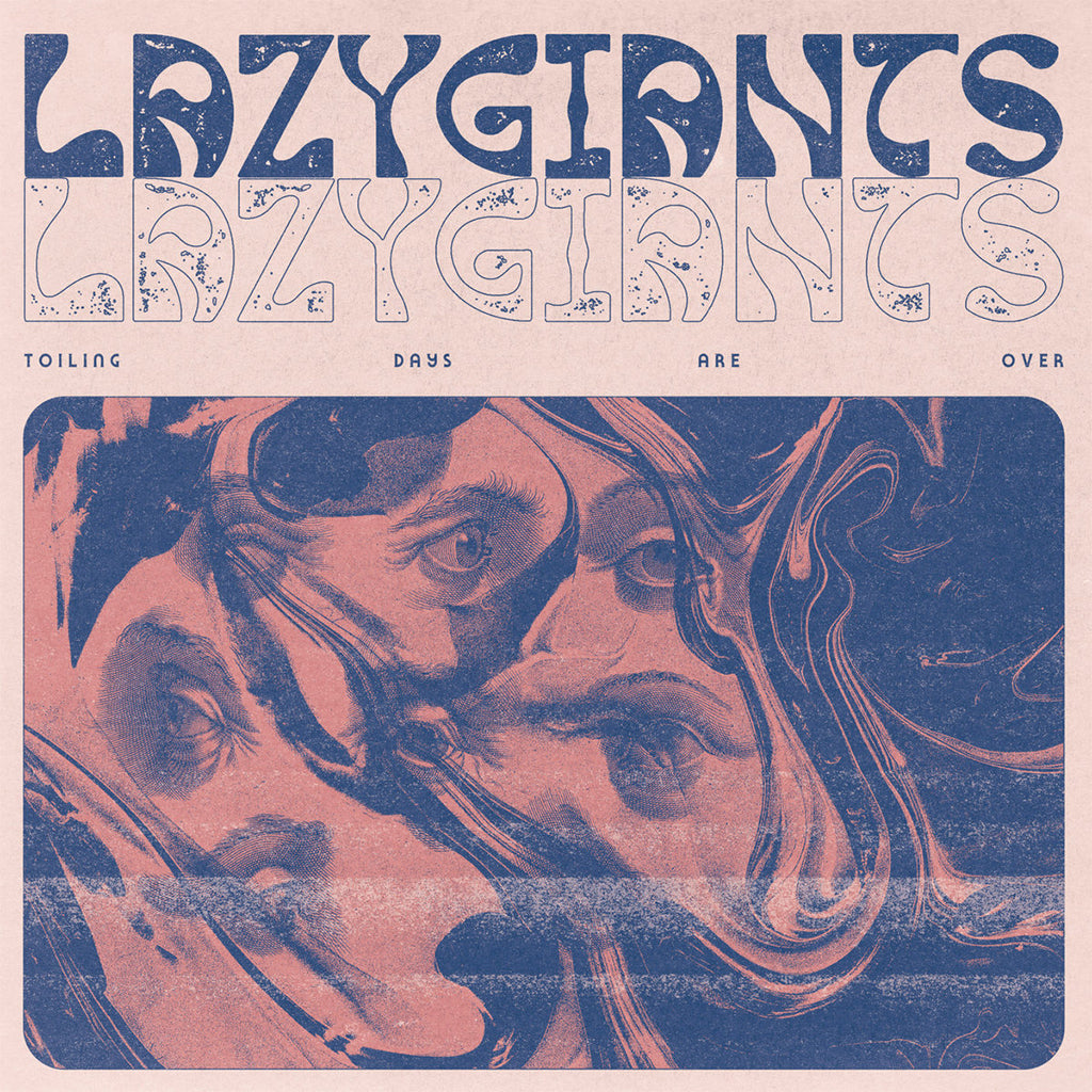 LAZY GIANTS - Toiling Days Are Over - LP - 180g Vinyl [NOV 24]