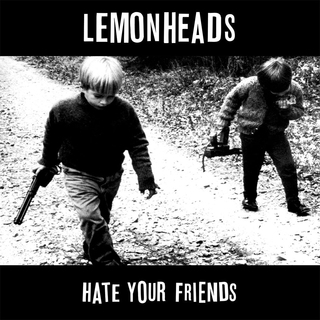 LEMONHEADS - Hate Your Friends (Repress) - LP + DL Card w/ Bonus Tracks - Black Vinyl
