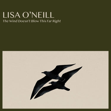LISA O’NEILL - The Wind Doesn't Blow This Far Right - 12" EP - Black Vinyl [FEB 20]