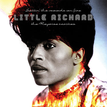LITTLE RICHARD - Settin’ The Woods On Fire: The Reprise Rarities