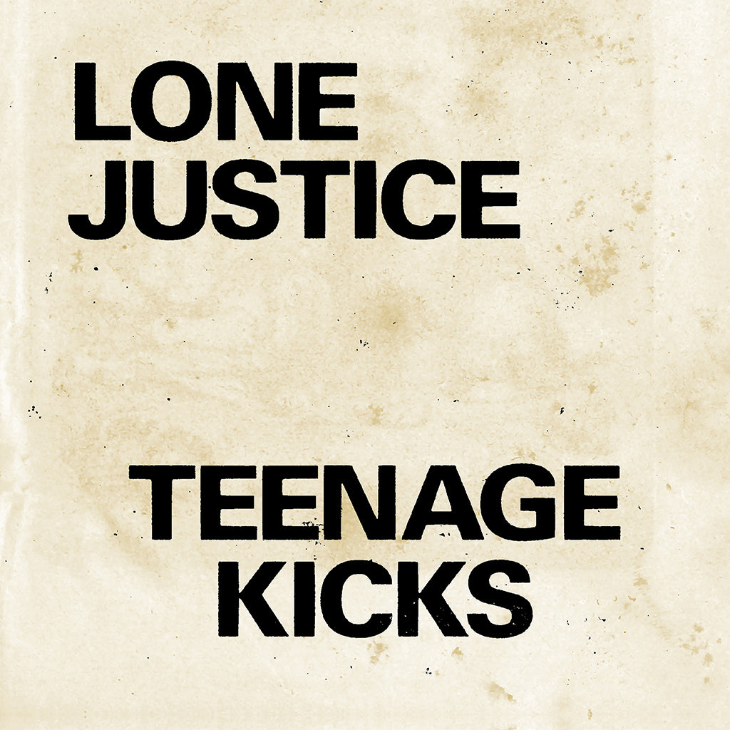 LONE JUSTICE - Teenage Kicks / Nothing Can Stop My Loving You - 7'' - Vinyl