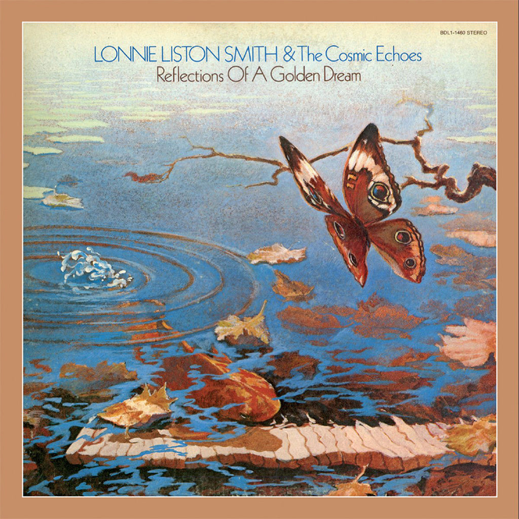 LONNIE LISTON SMITH & THE COSMIC ECHOES - Reflections Of A Golden Dream (2023 Reissue) - LP - Vinyl [JUN 16]
