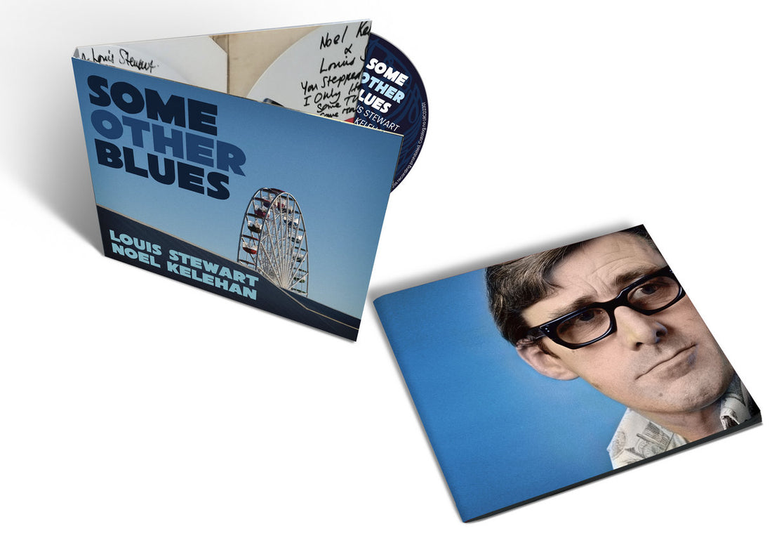 LOUIS STEWART & NOEL KELEHAN - Some Other Blues - CD