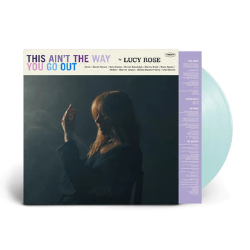 LUCY ROSE - This Ain’t The Way You Go Out - LP - Transparent Sky Blue Vinyl
