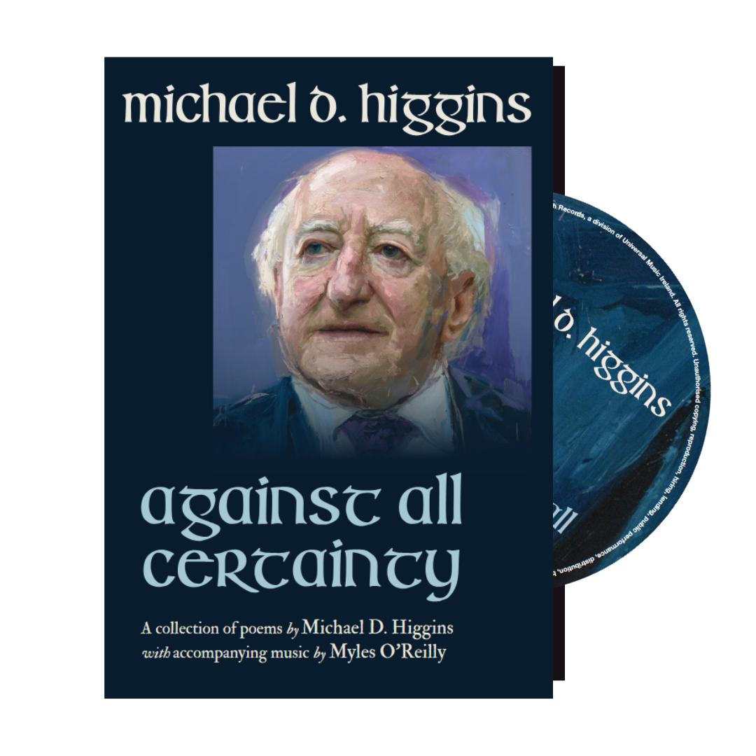MICHAEL D. HIGGINS (WITH MYLES O REILLY) - Against All Certainty - CD Hardback Book [SEP 5]