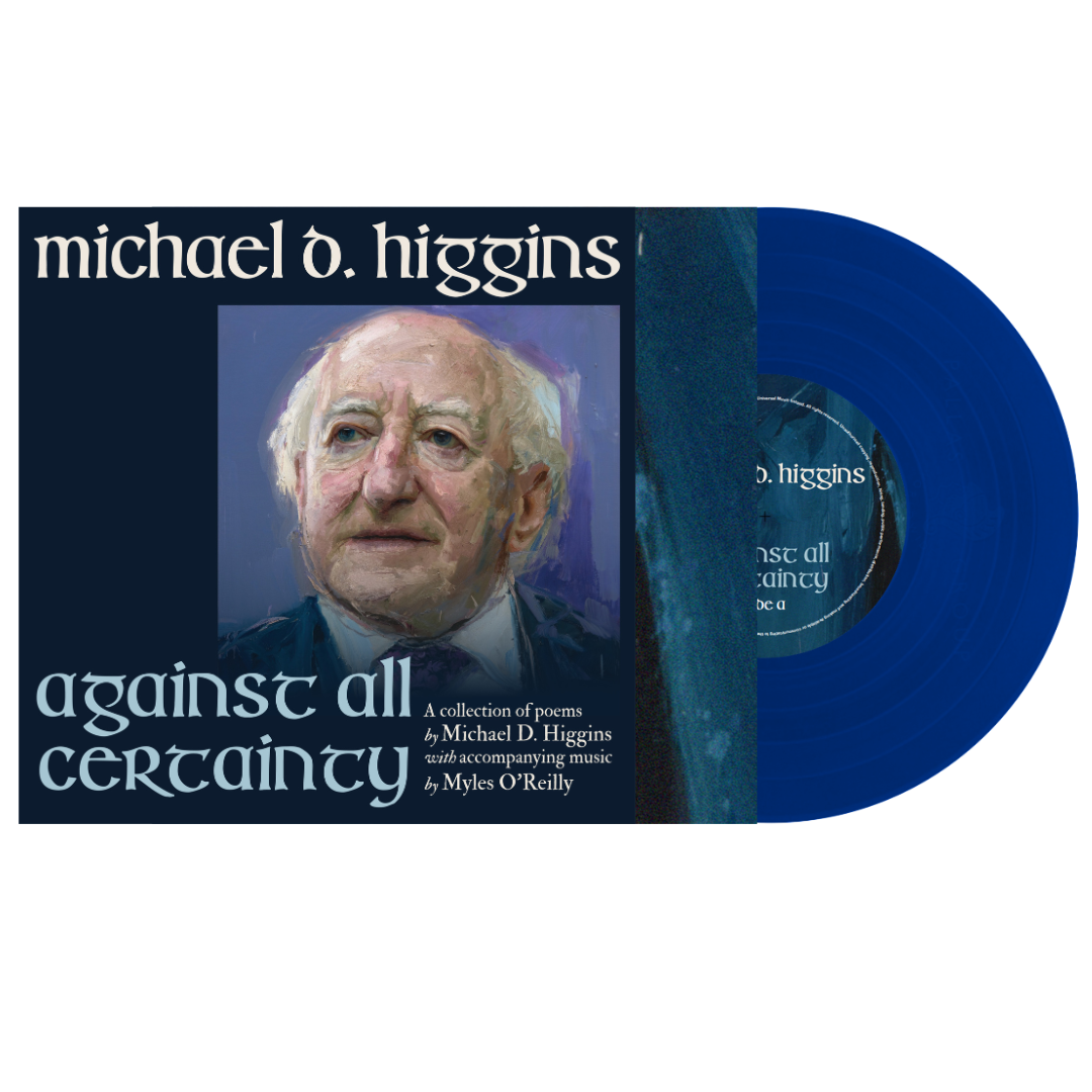 MICHAEL D. HIGGINS (WITH MYLES O REILLY) - Against All Certainty - LP - Blue Vinyl [SEP 5]