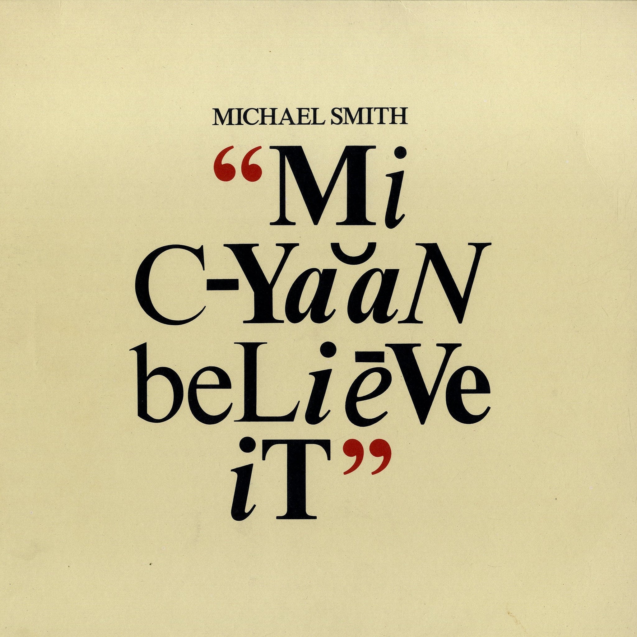 MICHAEL SMITH - Mi Cyaan Believe It (Black History Month) - LP - Vinyl