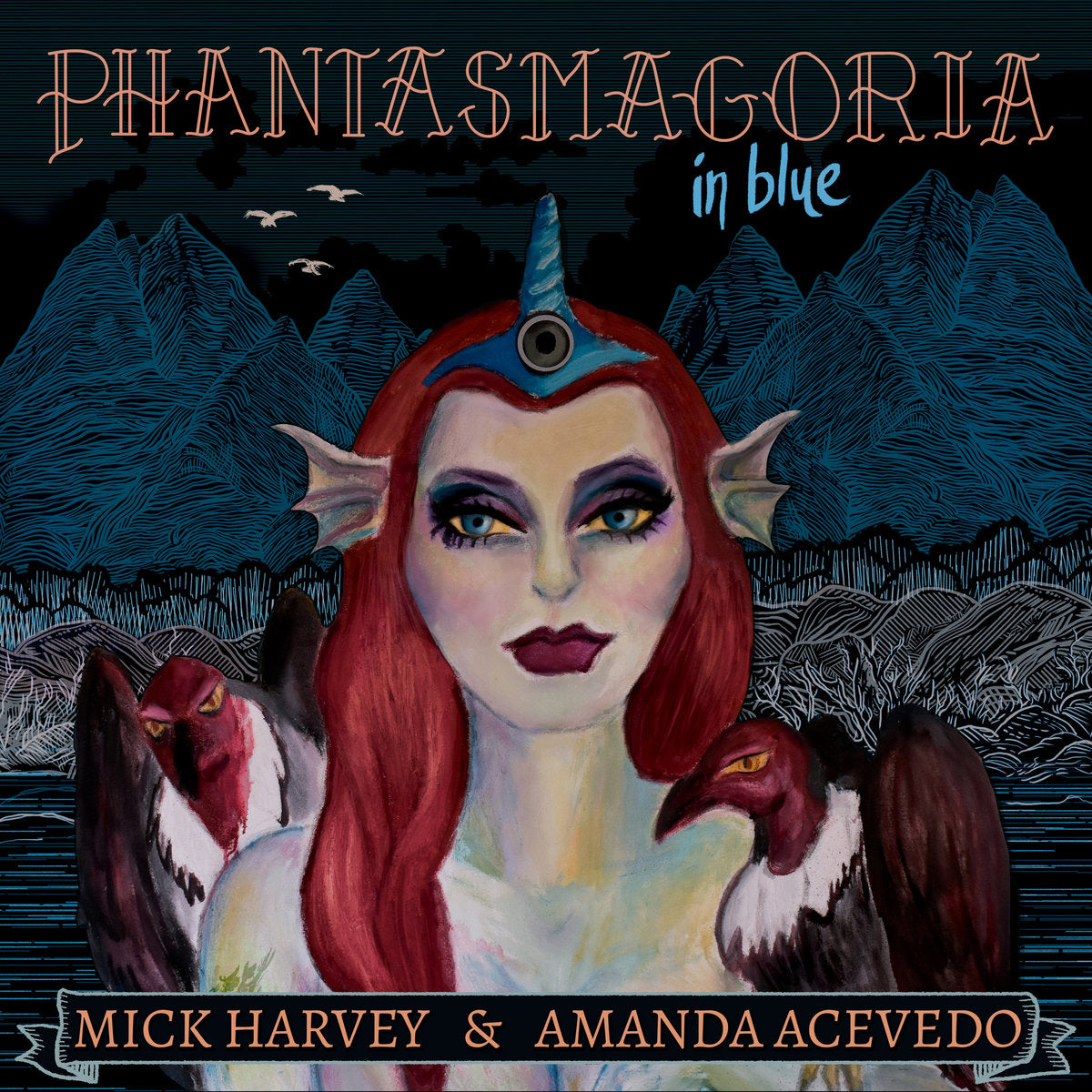 MICK HARVEY, AMANDA ACEVEDO - Phantasmagoria In Blue - CD