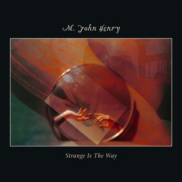 M. JOHN HENRY - Strange Is The Way - CD [JUN 20]