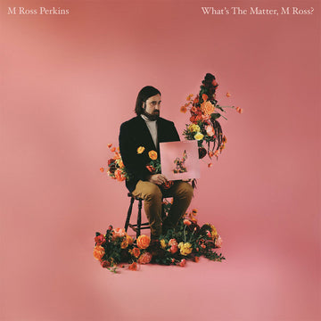 M ROSS PERKINS - What's the Matter, M Ross? - CD [MAY 2]