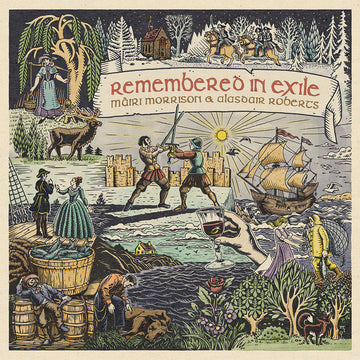 MÀIRI MORRISON & ALASDAIR ROBERTS WITH PETE JOHNSTON & FRIENDS - Remembered in Exile: Songs and Ballads From Nova Scotia - LP - Vinyl [APR 25]
