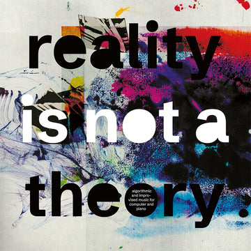 MARK FELL & PAT THOMAS - Reality Is Not A Theory - LP - Vinyl [NOV 21]