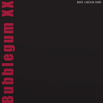 MARK LANEGAN - Bubblegum XX (20th Anniversary Edition) - 2LP - Black Vinyl [AUG 23]