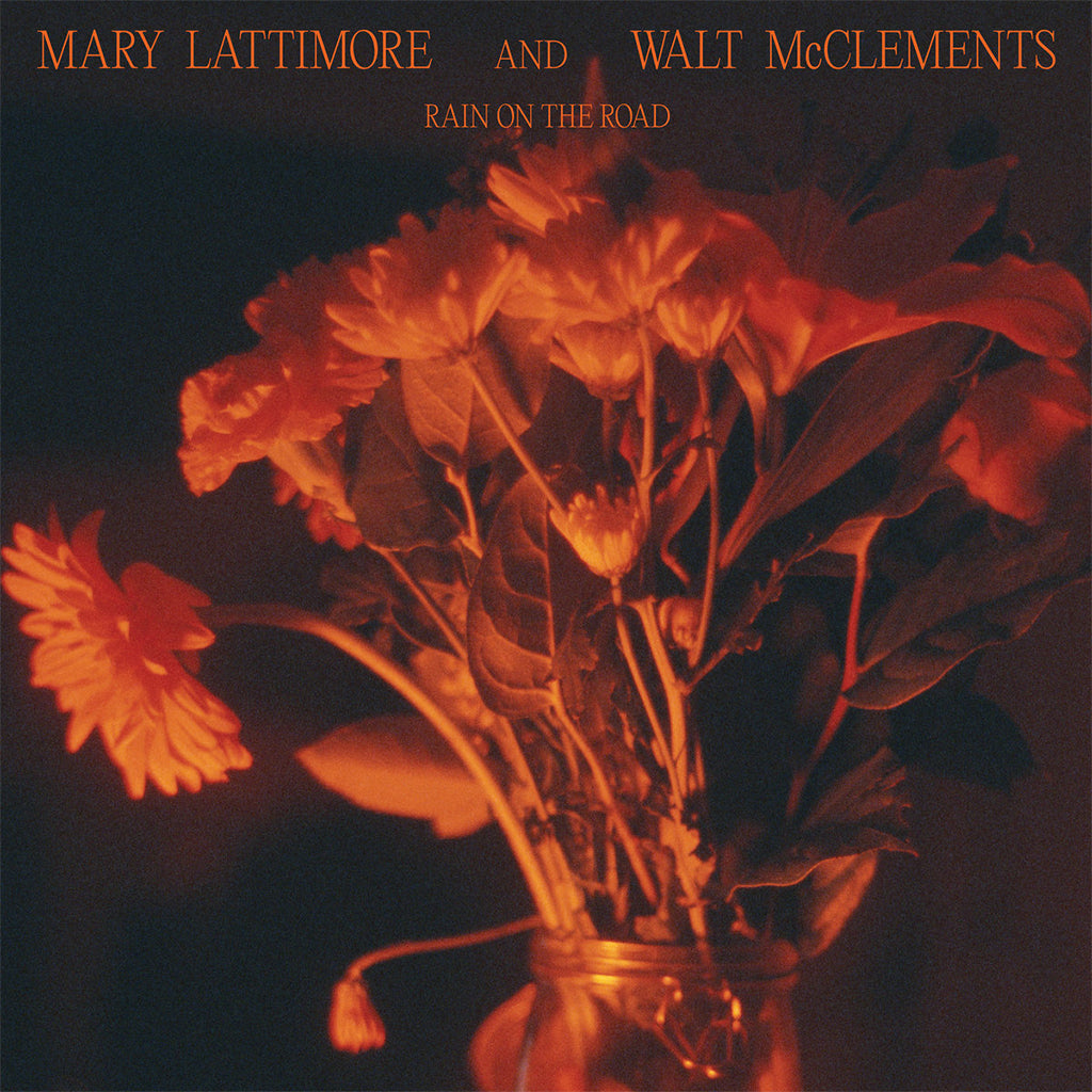 MARY LATTIMORE AND WALT MCCLEMENTS - Rain On The Road - LP - Vinyl [MAY 10]