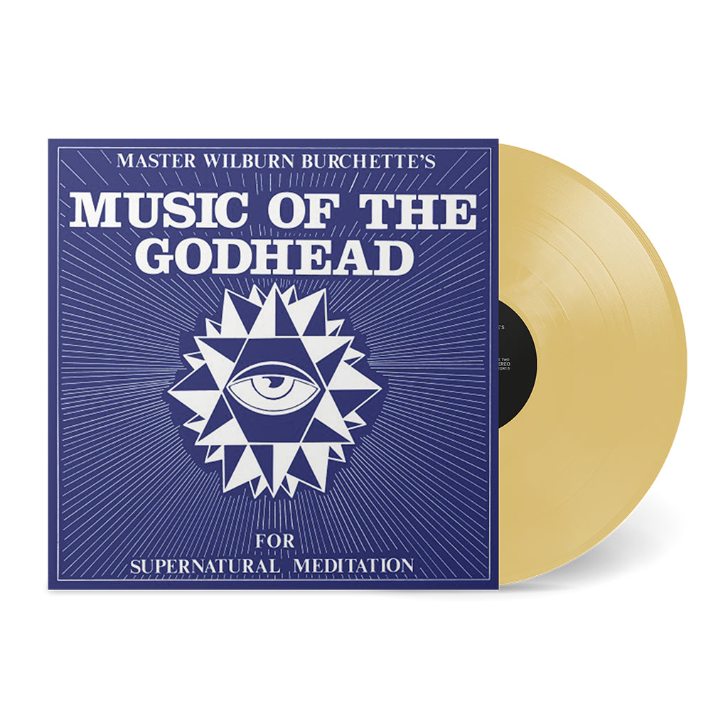 MASTER WILBURN BURCHETTE - Music Of The Godhead For Supernatural Meditation (2024 Reissue) - LP - Opaque Gold Vinyl