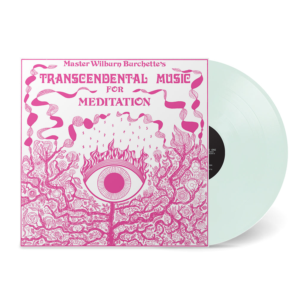 MASTER WILBURN BURCHETTE - Transcendental Music For Meditation (2024 Reissue) - LP - Milky Clear Vinyl [JUN 14]