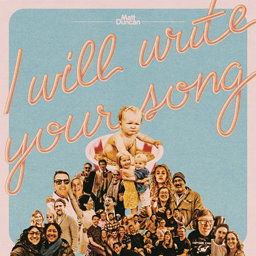 MATT DUNCAN - I Will Write Your Song, Vol. 1 - LP - Peach Vinyl [SEP 6]