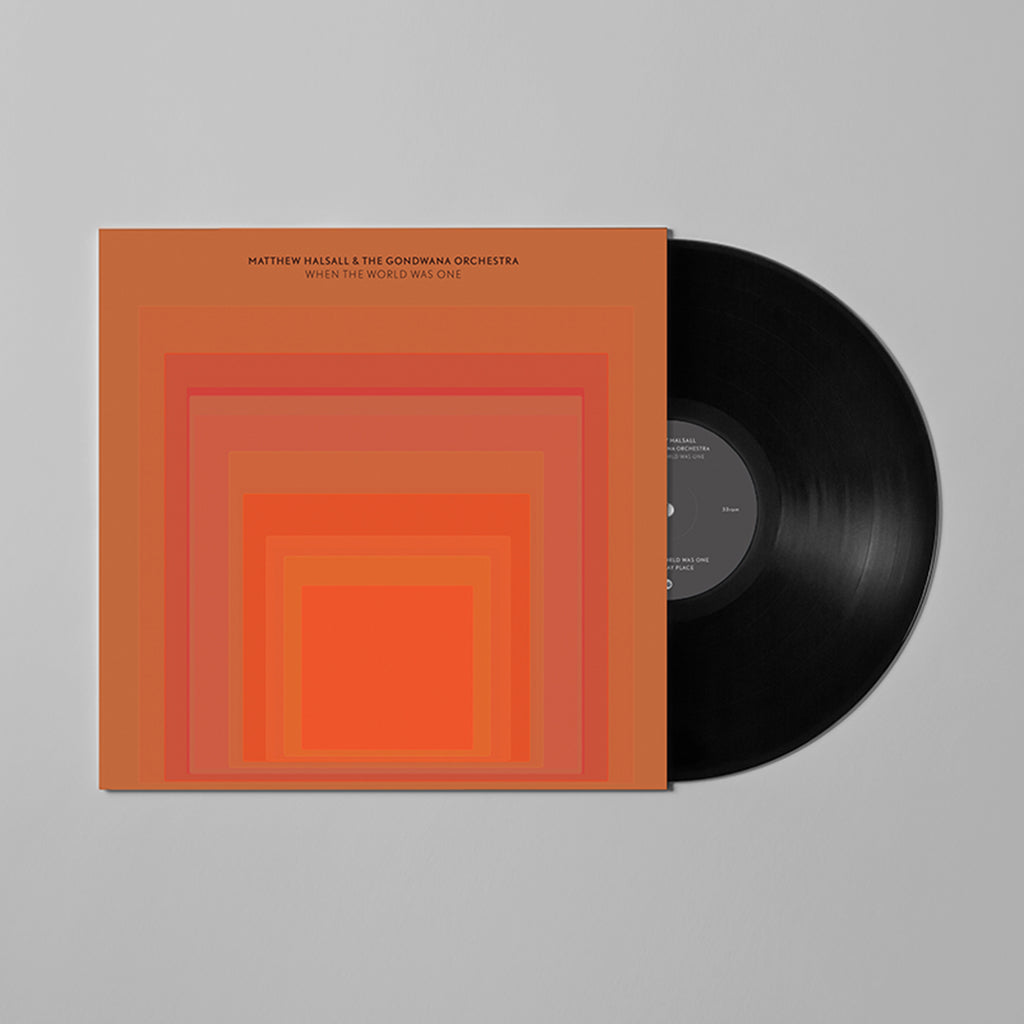 MATTHEW HALSALL & THE GONDWANA ORCHESTRA - When The World Was One - 2LP - Black BioVinyl [SEP 6]