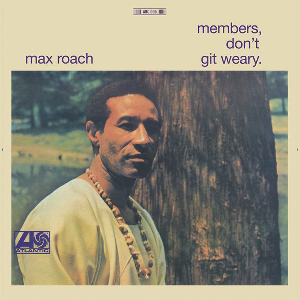 MAX ROACH - Members, Don’t Git Weary (2023 Arc Records Mono Mastered Edition) - LP - Deluxe 180g Vinyl