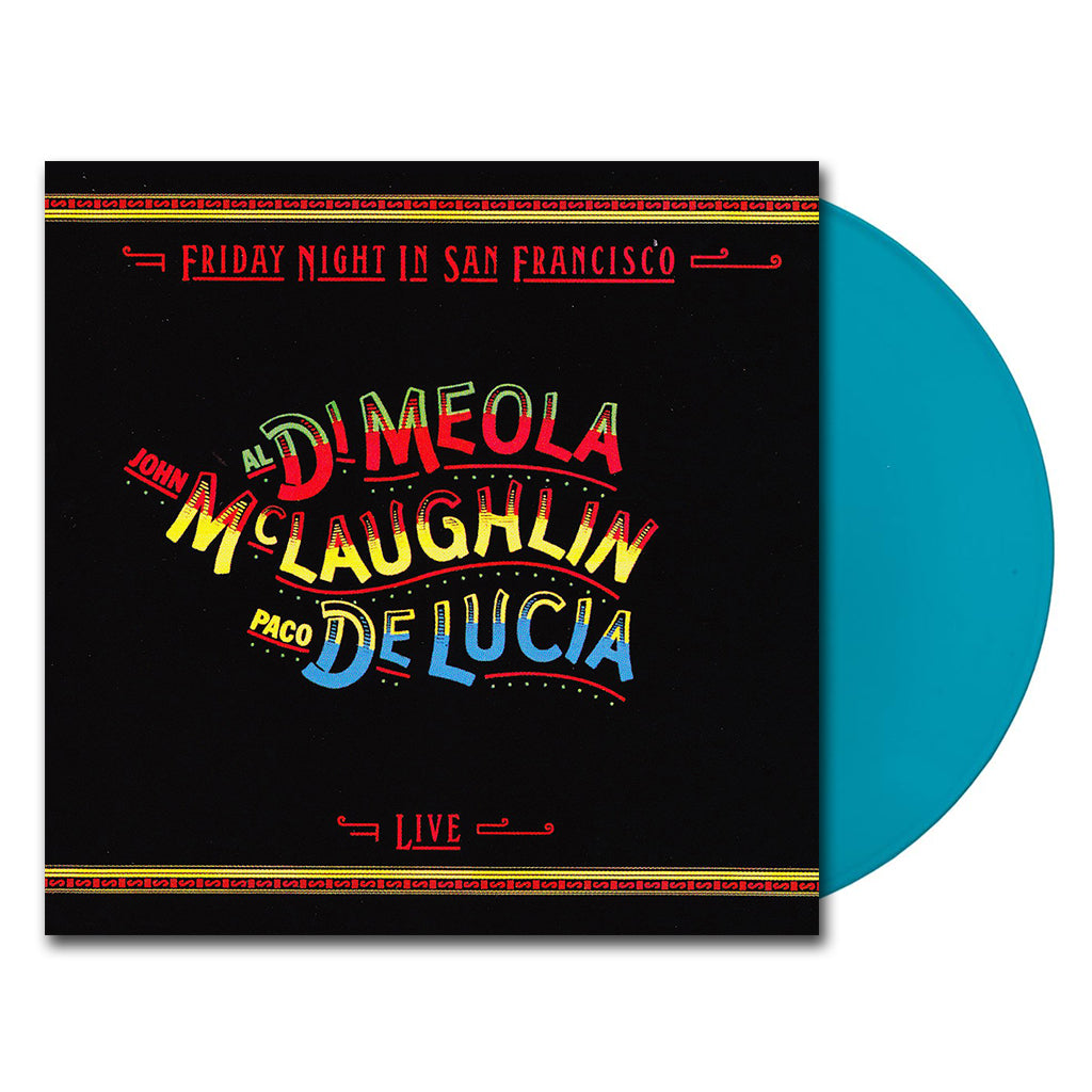 MCLAUGHLIN / MEOLA / LUCIA - Friday Night In San Francisco (2024 Reissue) - LP - Deluxe 180g Turquoise Vinyl