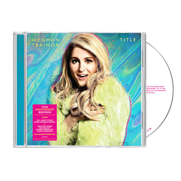 MEGHAN TRAINOR - Title (10th Anniversary Deluxe Edition) - CD [MAR 28]