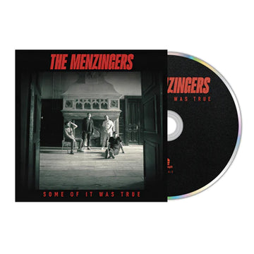 THE MENZINGERS - Some Of It Was True - CD